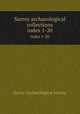 Surrey archaeological collections. index 1-20, Surrey Archaeological Society 