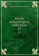 Surrey archaeological collections. 61, Surrey Archaeological Society 