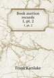 Book auction records. 1, pt. 2, Frank Karslake 