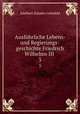 Ausfhrliche Lebens- und Regierungs-geschichte Friedrich Wilhelms III .. 3, Adalbert Salomo Cohnfeld 
