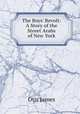 The Boys` Revolt: A Story of the Street Arabs of New York, Otis James 