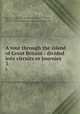 A tour through the island of Great Britain : divided into circuits or journies .. 3, Defoe, Daniel, 1661?-1731,Richardson, Samuel, 1689-1761,Adams, John, 1735-1826, former owner. BRL,John Adams Library (Boston Public Library) BRL 