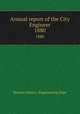 Annual report of the City Engineer. 1880, Boston (Mass.). Engineering Dept 