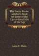 The Booze Route; a Reform Book on Some of the Up-to-date Evils of the Age, John E. Main 
