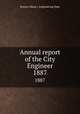Annual report of the City Engineer. 1887, Boston (Mass.). Engineering Dept 