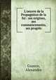 L`oeuvre de la Propagation de la foi : ses origines, ses commencements, ses progrs, Guasco, Alexandre 