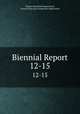 Biennial Report. 12-15, Oregon Education Department, Kansas State grain inspection department 