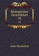 Biologisches Zentralblatt. 10, Isidor Rosenthal 
