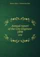 Annual report of the City Engineer. 1898, Boston (Mass.). Engineering Dept 