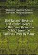 Bon Record: Records and Reminiscences of Aberdeen Grammar School from the Earliest Times by Many ., Aberdeen Grammar School, harry Fife Morland Simpson 