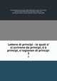 Lettere di principi : le quali o` si scrivono da principi, principi, o`ragionan di principi .. 3, Charles Borromeo, Saint, 1538-1584,Adams, John, 1735-1826, former owner. BRL,Ziletti, Giordano, 16th cent., printer,John Adams Library (Boston Public Library) BRL 