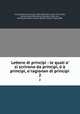 Lettere di principi : le quali o` si scrivono da principi, principi, o`ragionan di principi .. 2, Charles Borromeo, Saint, 1538-1584,Adams, John, 1735-1826, former owner. BRL,Ziletti, Giordano, 16th cent., printer,John Adams Library (Boston Public Library) BRL 