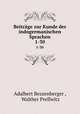 Beitrge zur Kunde der indogermanischen Sprachen. 1-30, Adalbert Bezzenberger , Walther Prellwitz 