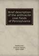 Brief description of the anthracite coal fields of Pennsylvania, Ashburner, Charles Albert, 1854-1889 