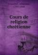 Cours de religion chrtienne, Coquerel, Athanase, 1795-1868 