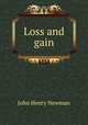 Loss and gain, Newman, John Henry, 1801-1890 
