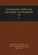 Gesammelte werke von Alexander von Humboldt. 12, Humboldt, Alexander von, 1769-1859,Hauff, Hermann, 1800-1865 