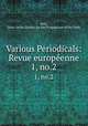 Various Periodicals: Revue europenne. 1, no.2, 