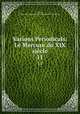 Various Periodicals: Le Mercure du XIX sicle. 11, 
