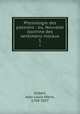 Physiologie des passions : ou, Nouvelle doctrine des sentimens moraux. 1, Alibert, Jean-Louis-Marie, 1768-1837 