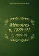 Mmoires. 6, 1889-91, 