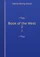 Book of the West. 2, Sabine Baring-Gould 