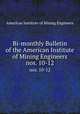 Bi-monthly Bulletin of the American Institute of Mining Engineers. nos. 10-12, American Institute of Mining Engineers 