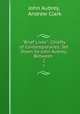"Brief Lives": Chiefly of Contemporaries, Set Down by John Aubrey, Between .. 2, John Aubrey, Andrew Clark 