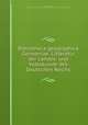 Bibliotheca geographica Germaniae. Litteratur der Landes- und Volkskunde des Deutschen Reichs, 