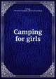 Camping for girls, Gregg, Hortense Gardner. [from old catalog] 