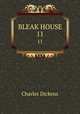 BLEAK HOUSE. 11, Чарльз Диккенс 