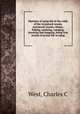 Sketches of camp life in the wilds of the Aroostook woods, Aroostook County, Maine; fishing, canoeing, camping, shooting and trapping, being true stories of actual life in camp, West, Charles C 