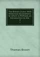 The British Cicero: With Historical Illustrations: to which is Prefixed, an Introduction to the .. 2, Brown, Thomas 