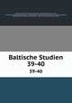 Baltische Studien. 39-40, 