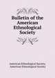 Bulletin of the American Ethnological Society, American Ethnological Society, American Ethnological Society 