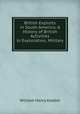 British Exploits in South America: A History of British Activities in Exploration, Military ., Koebel, W. H. (William Henry), 1872-1923 