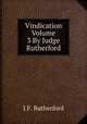 Vindication Volume 3 By Judge Rutherford, J.F. Rutherford 