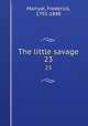 The little savage. 23, Marryat, Frederick, 1792-1848 