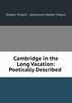 Cambridge in the Long Vacation: Poetically Described ., Xtopher Twigum , pseudonym Xtopher Twigum 
