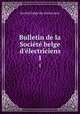 Bulletin de la Socit belge d`lectriciens. 1, 