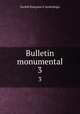 Bulletin monumental. 3, 