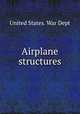 Airplane structures, United States. War Dept 
