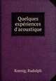Quelques expriences d`acoustique, Koenig, Rudolph 