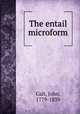The entail microform, Galt, John, 1779-1839 