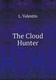 The Cloud Hunter, L. Valentin 