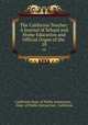 The California Teacher: A Journal of School and Home Education and Official Organ of the .. 10, California Dept. of Public Instruction , Dept. of Public Instruction, California 