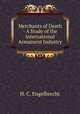 Merchants of Death - A Study of the International Armament Industry, H. C. Engelbrecht 