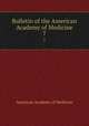 Bulletin of the American Academy of Medicine. 7, American Academy of Medicine 