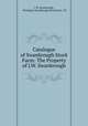 Catalogue of Swanbrough Stock Farm: The Property of J.W. Swanbrough, J. W. Swanbrough , Waukegan Swanbrough Stock Farm, Ill 