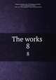 The works . 8, Bingham, Joseph, 1668-1723,Bingham, Richard, 1765-1858,Bingham, Joseph, 1668-1723. The antiquities of the Christian Church 